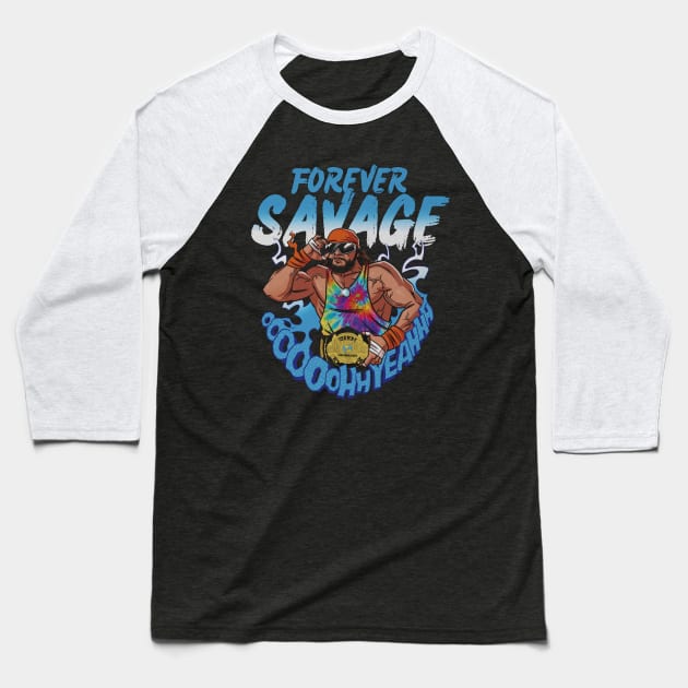 Macho Man Forever Savage Baseball T-Shirt by MunMun_Design